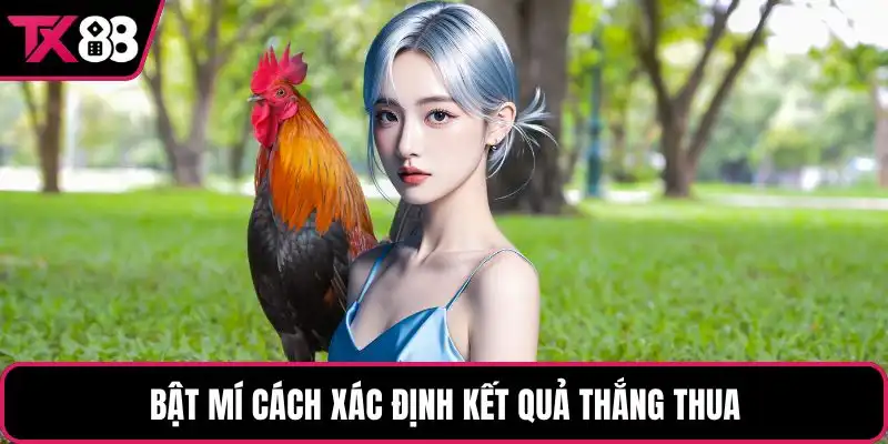 Bật mí cách xác định kết quả thắng thua