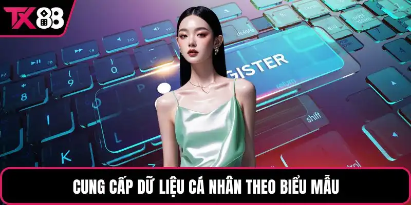 Cung cấp dữ liệu cá nhân theo biểu mẫu