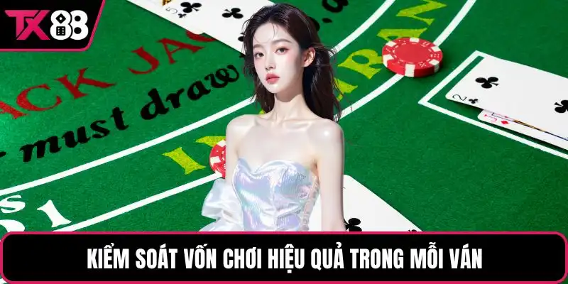 Kiểm soát vốn chơi hiệu quả trong mỗi ván