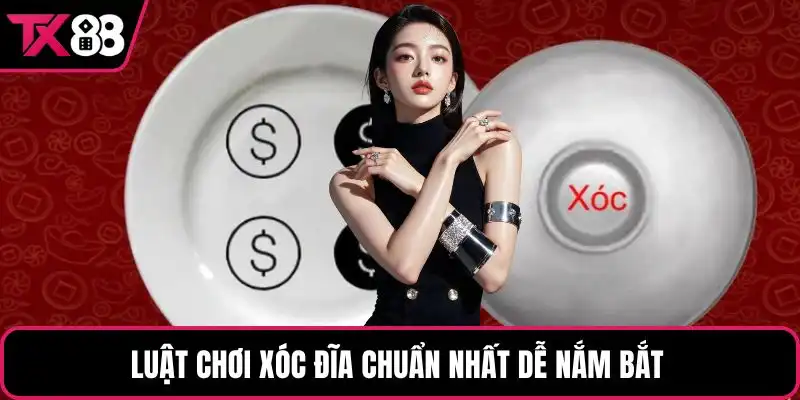 Luật chơi xóc đĩa chuẩn nhất dễ nắm bắt 