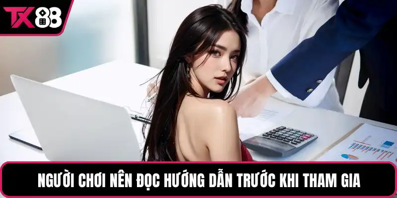 Người chơi nên đọc hướng dẫn trước khi tham gia