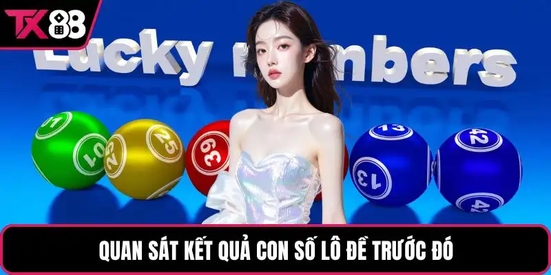 Quan sát kết quả con số lô đề trước đó